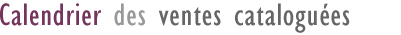 Calendrier des ventes catalogues