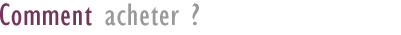 Comment acheter?