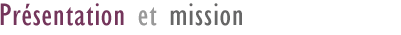 Prsentation et mission